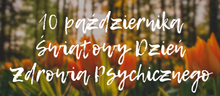 napis 10 października Światowy Dzień Zdrowia Psychicznego